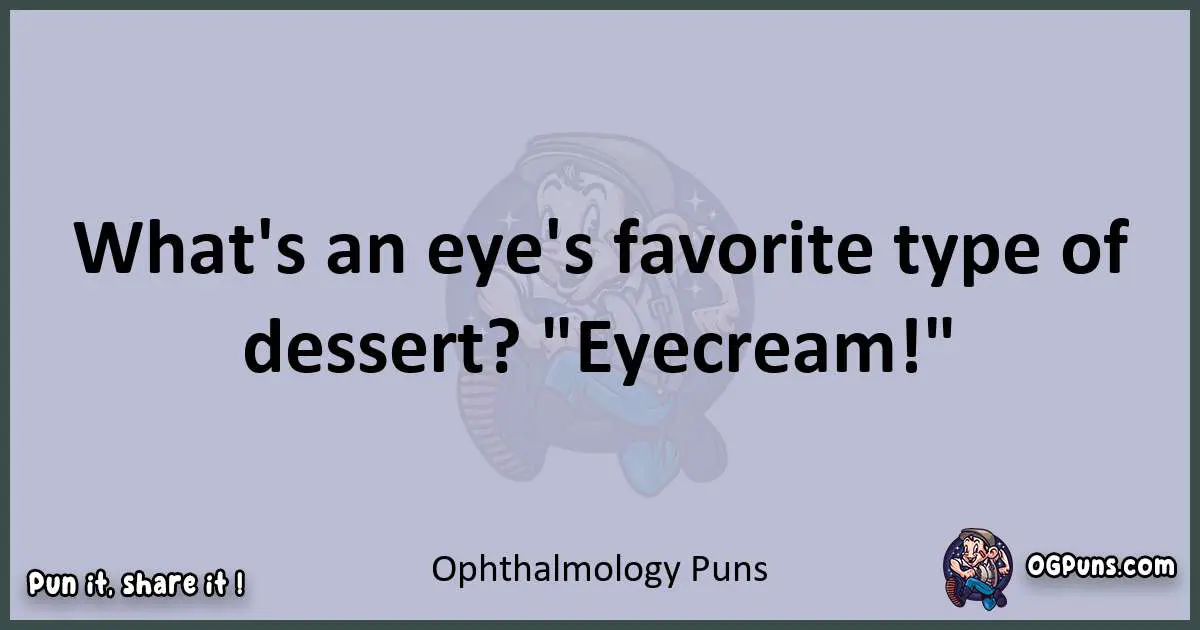 Textual pun with Ophthalmology puns