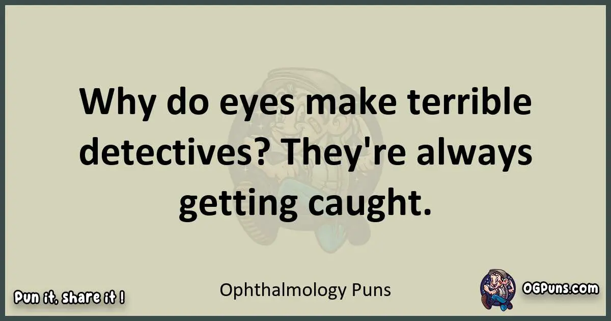 Ophthalmology puns text wordplay