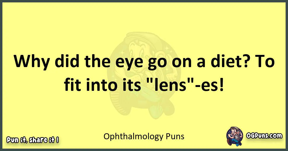 Ophthalmology puns best worpdlay