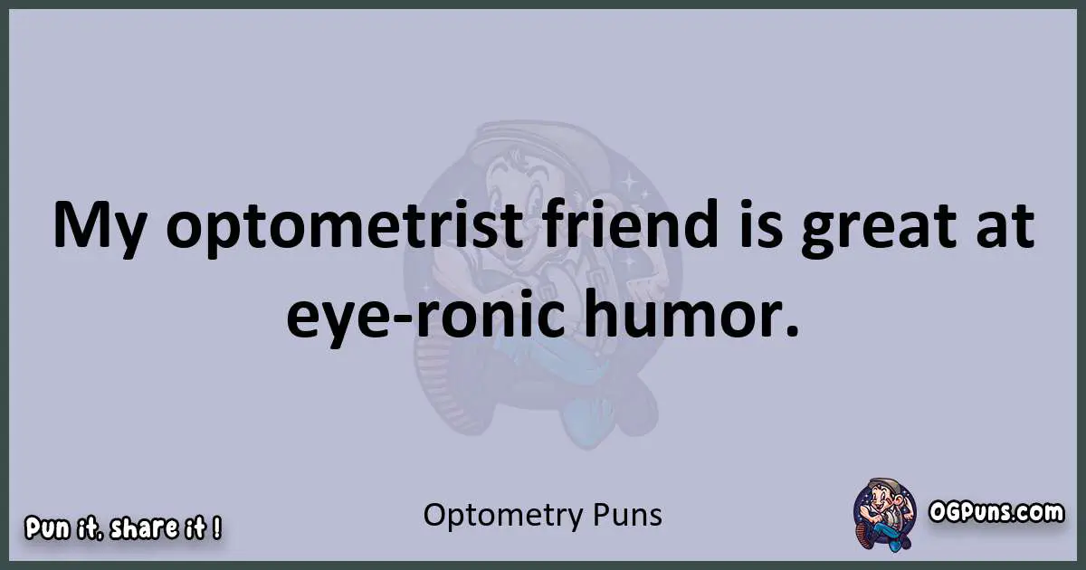 Textual pun with Optometry puns