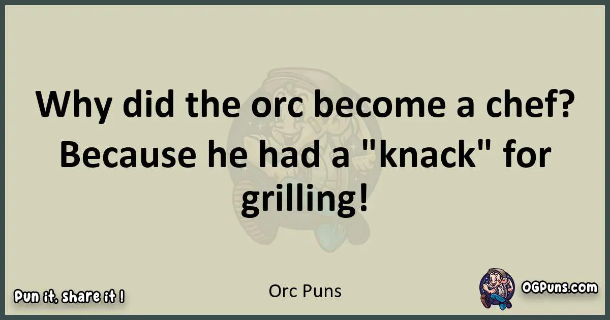 Orc puns text wordplay