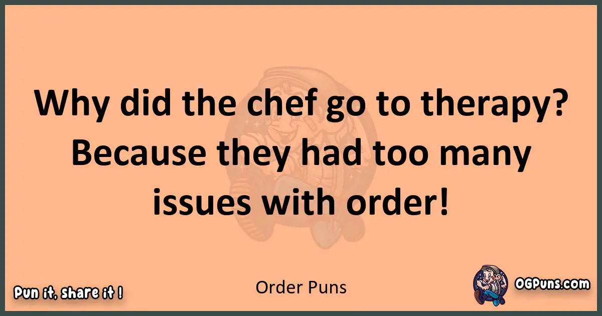 pun with Order puns