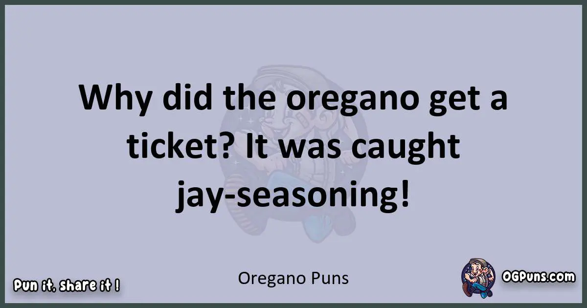 Textual pun with Oregano puns