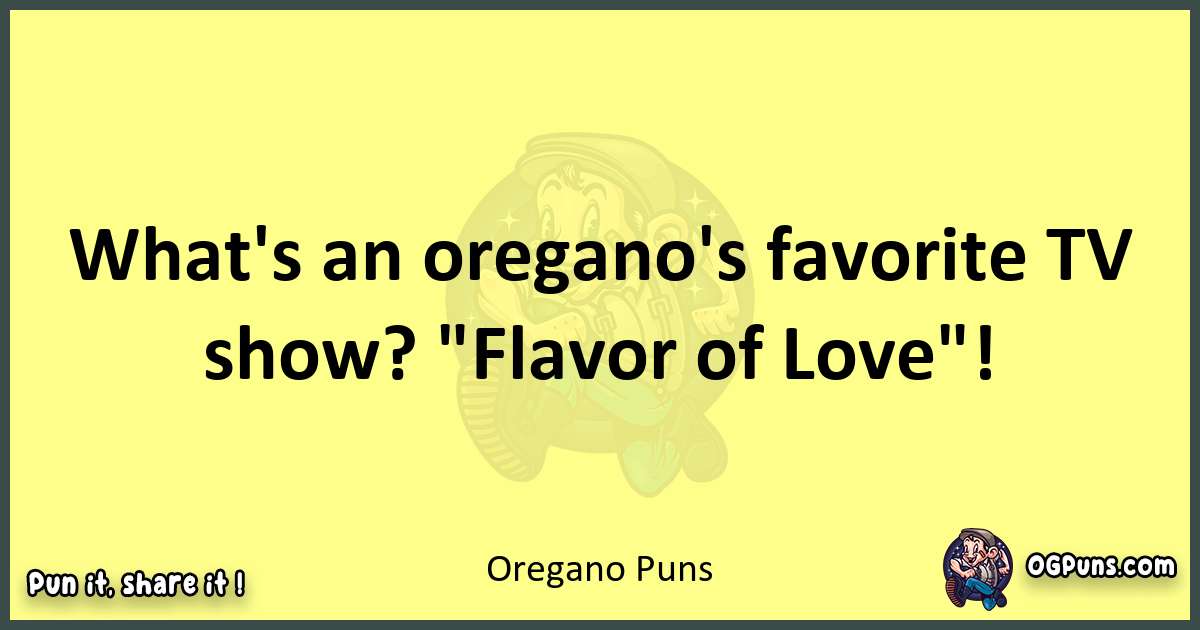 Oregano puns best worpdlay