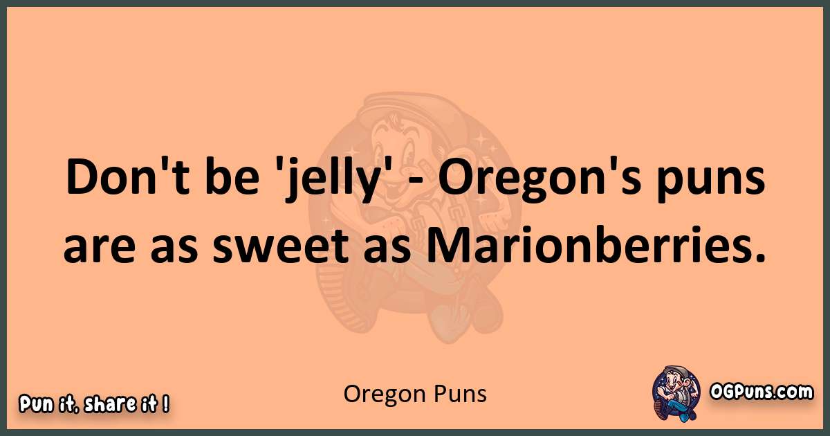 pun with Oregon puns