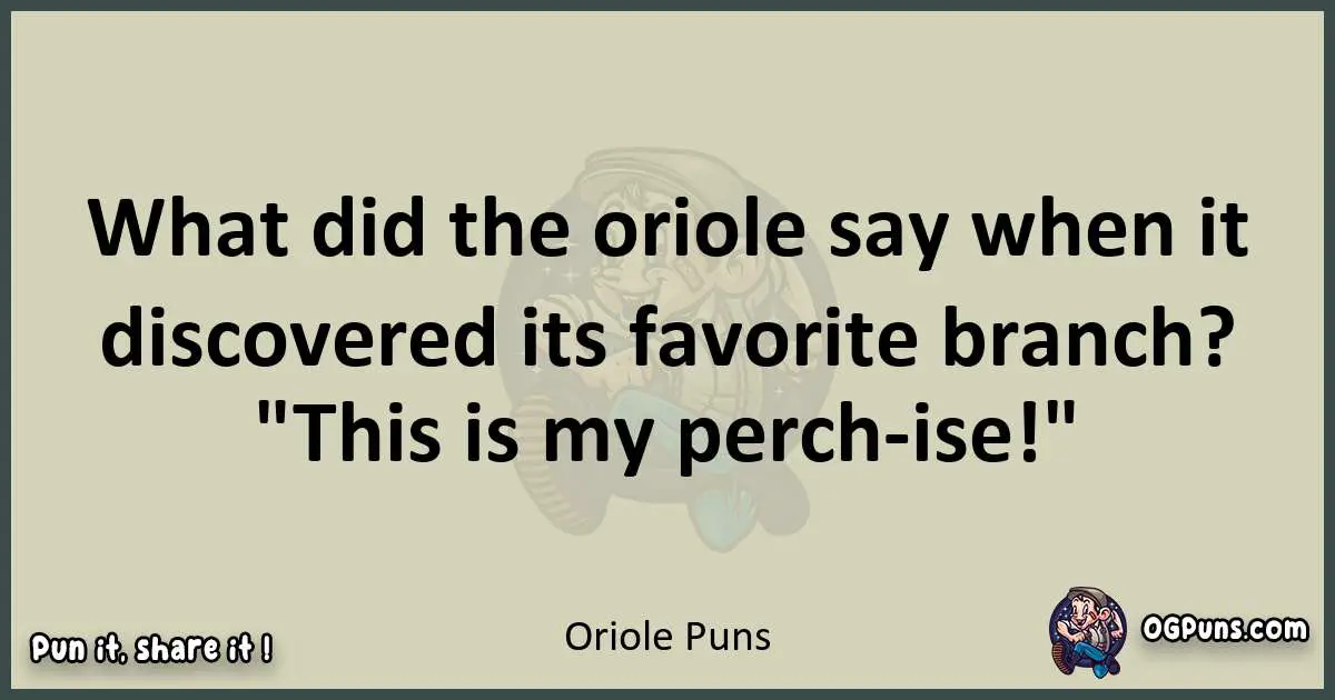 Oriole puns text wordplay