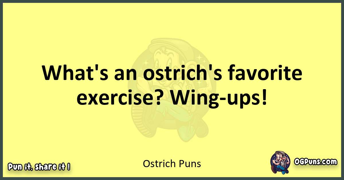 Ostrich puns best worpdlay