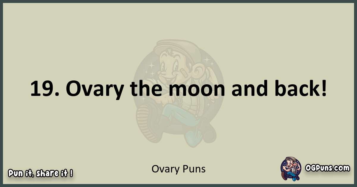 Ovary puns text wordplay