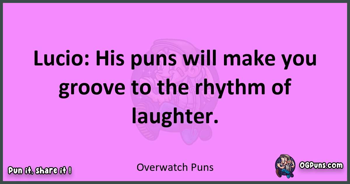 Overwatch puns nice pun
