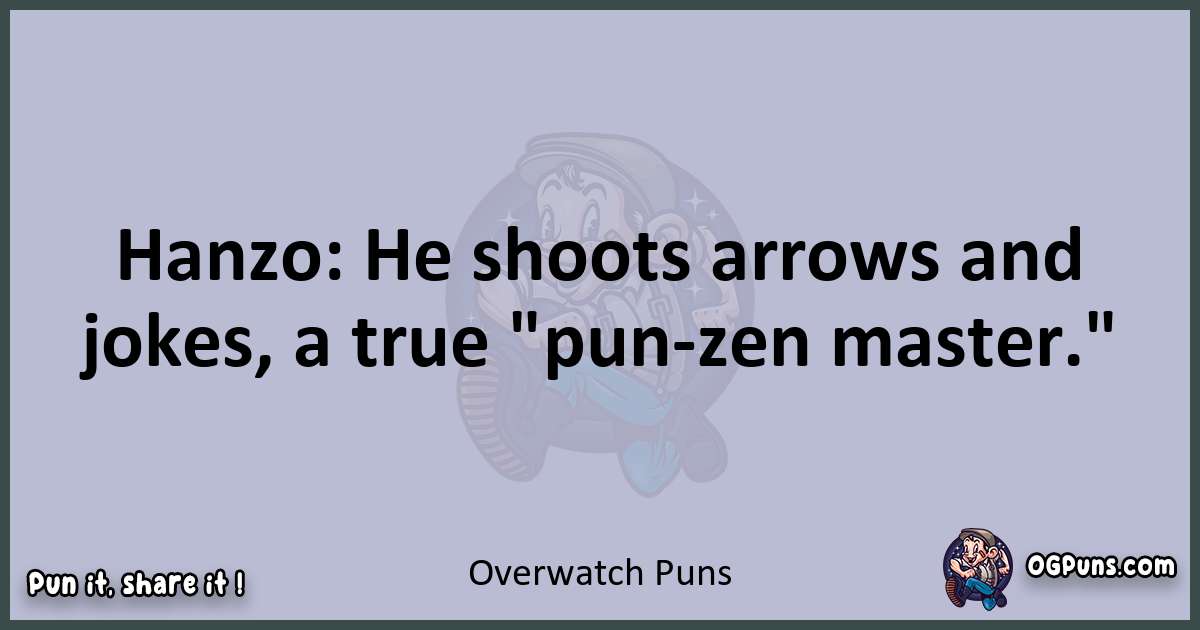 Textual pun with Overwatch puns