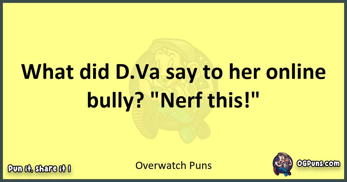 Overwatch puns best worpdlay