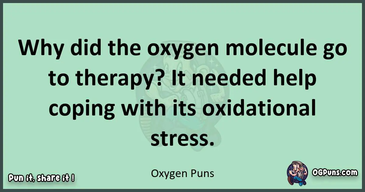 wordplay with Oxygen puns