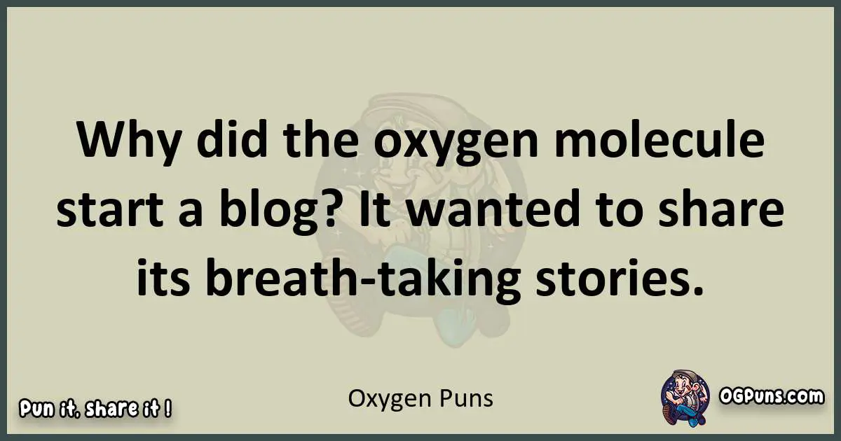 Oxygen puns text wordplay