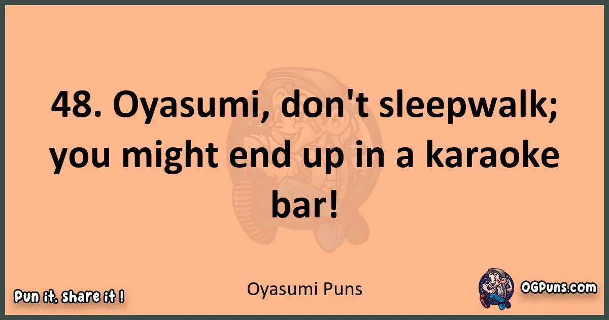 pun with Oyasumi puns