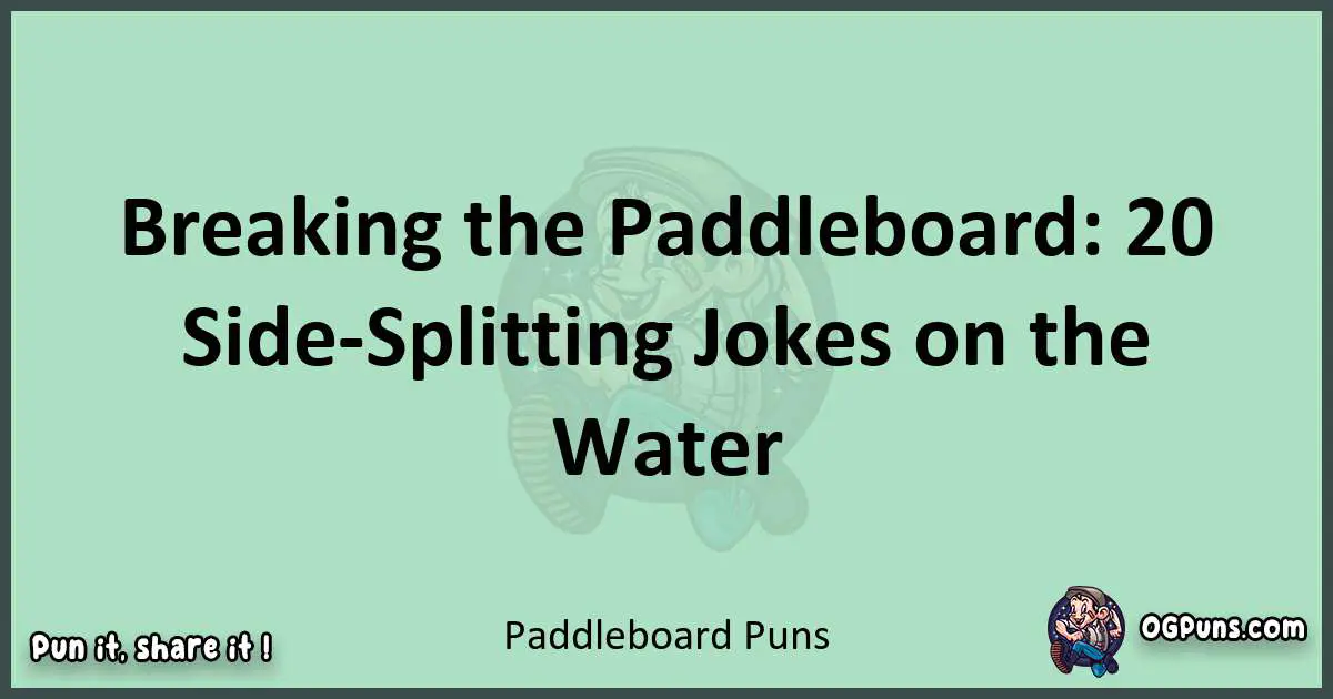 wordplay with Paddleboard puns