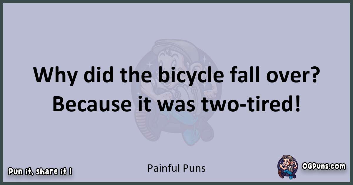 Textual pun with Painful puns