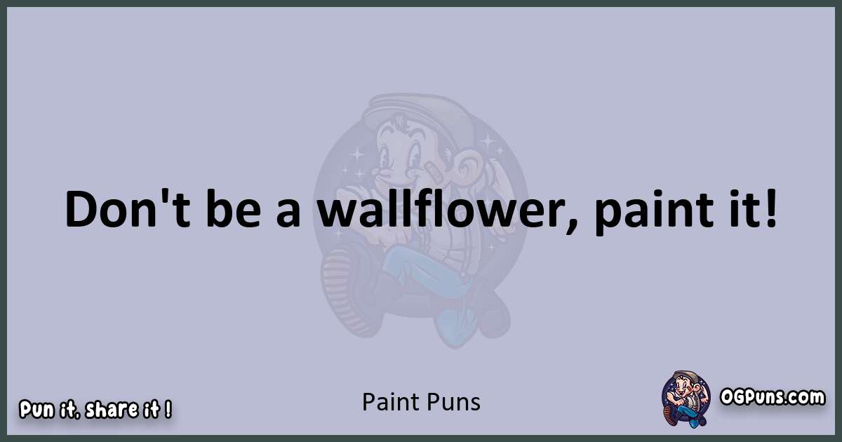 Textual pun with Paint puns