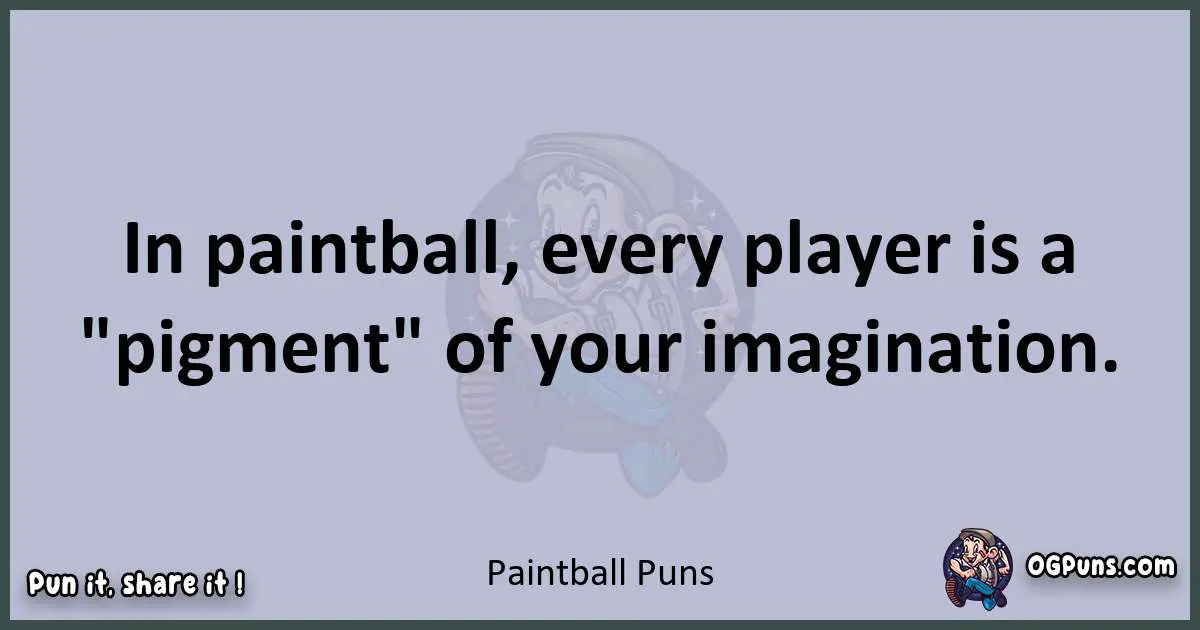Textual pun with Paintball puns