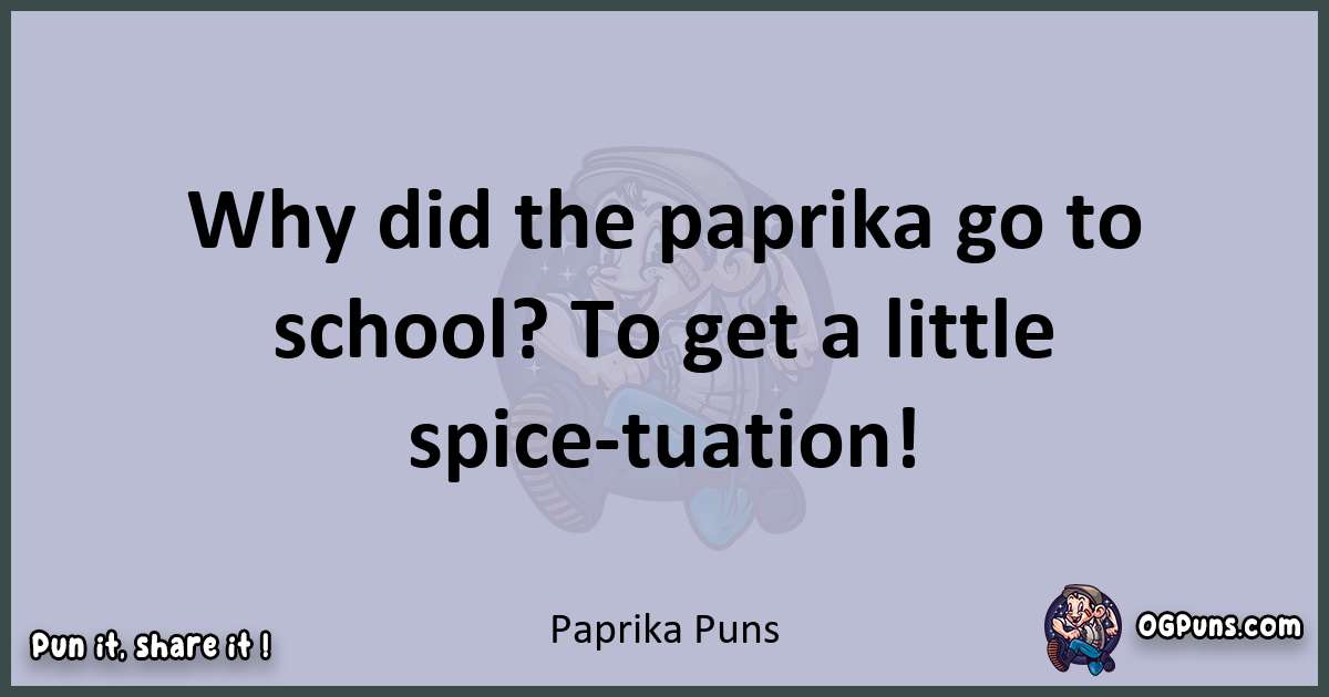 Textual pun with Paprika puns