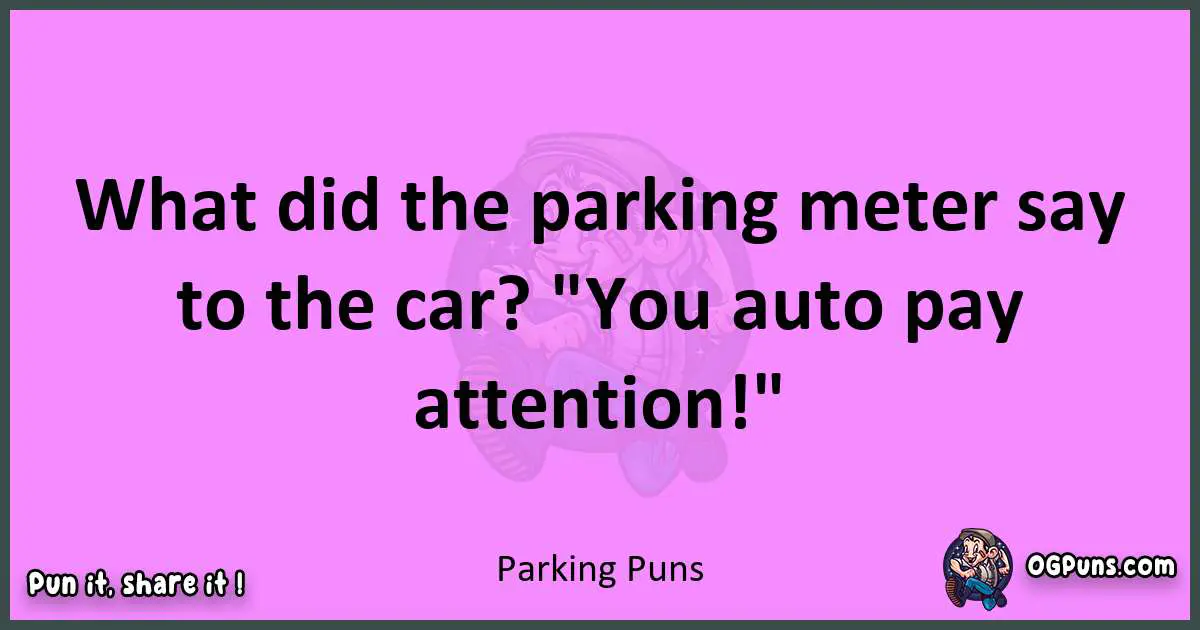 Parking puns nice pun