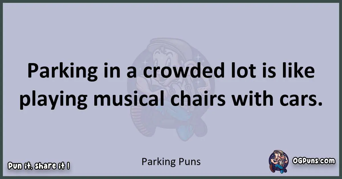 Textual pun with Parking puns
