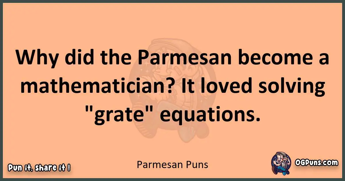 pun with Parmesan puns