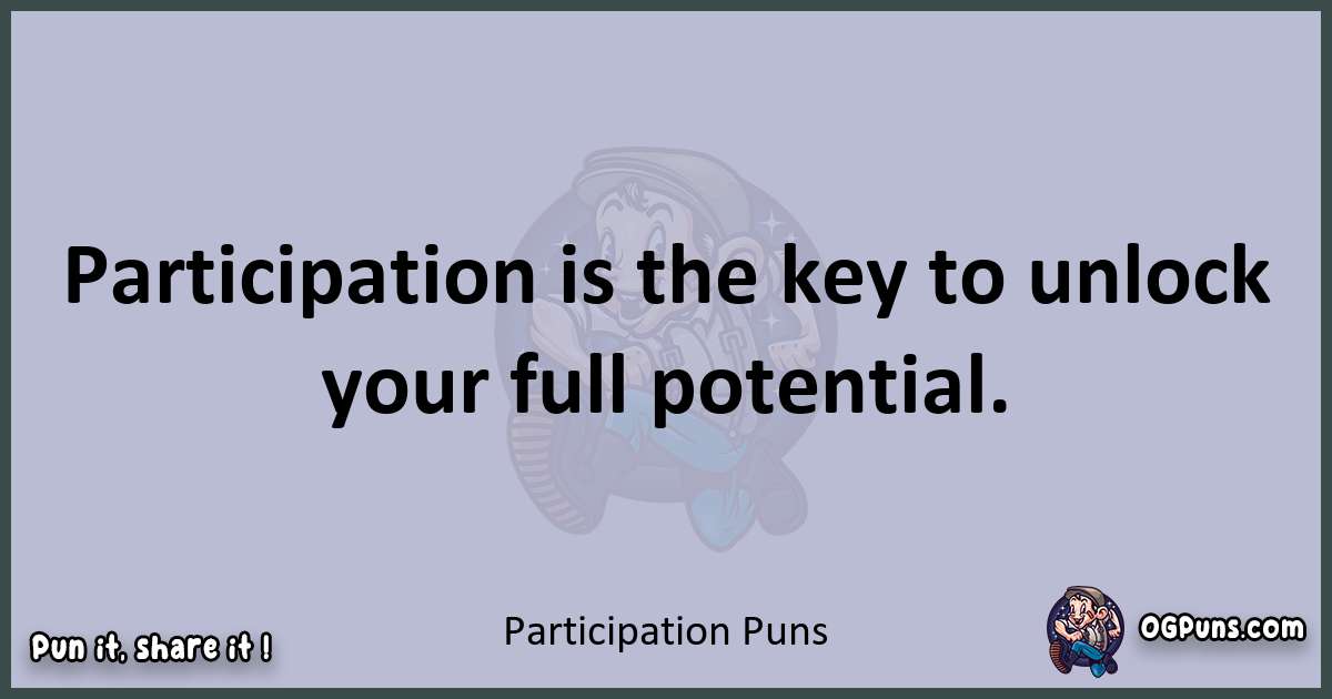 Textual pun with Participation puns