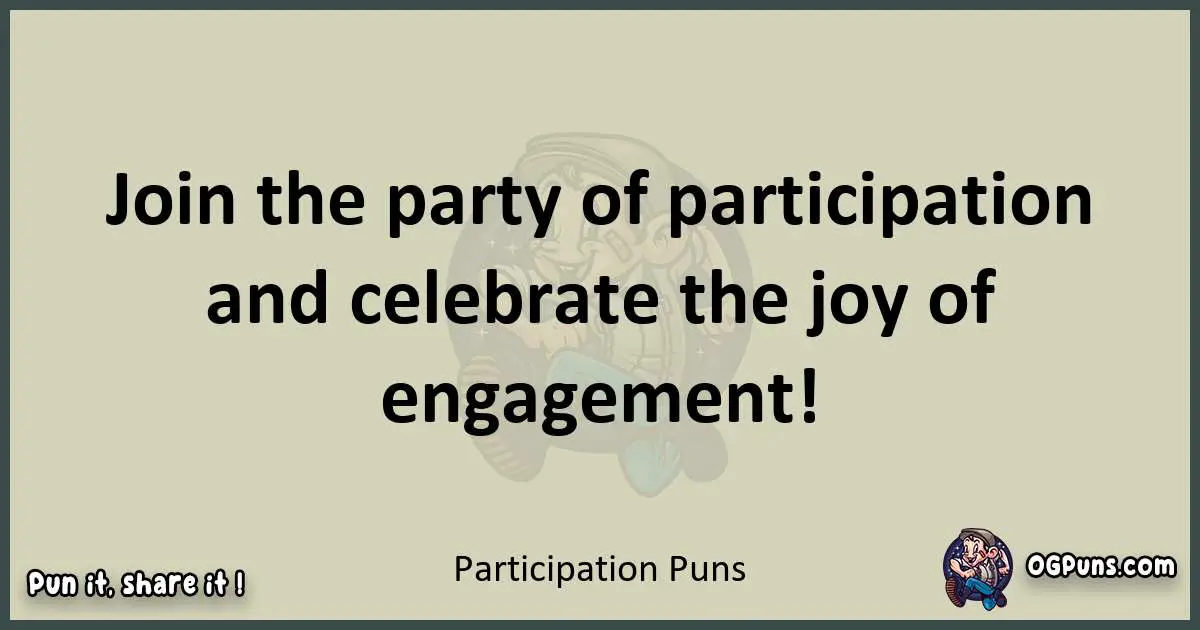 Participation puns text wordplay