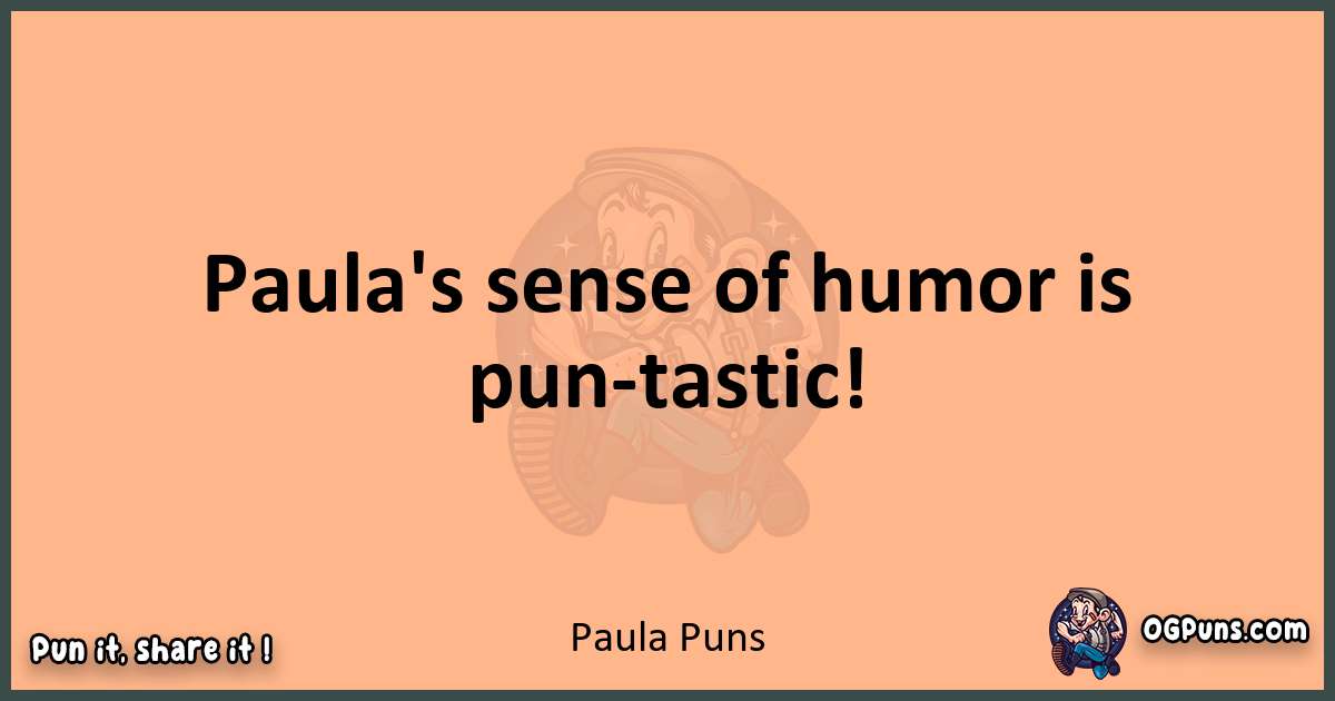 pun with Paula puns