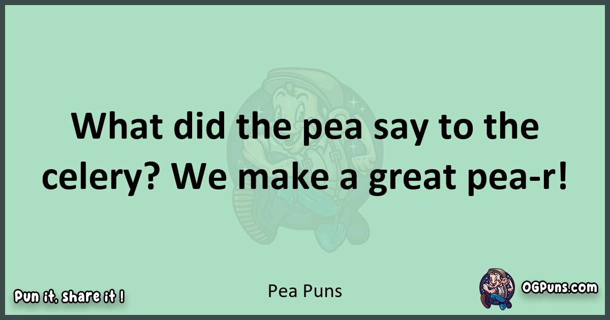 wordplay with Pea puns