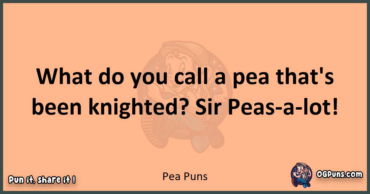 pun with Pea puns