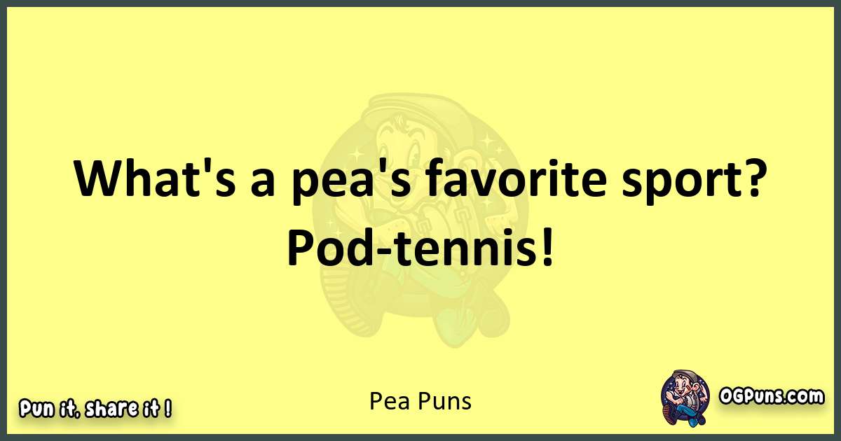 Pea puns best worpdlay