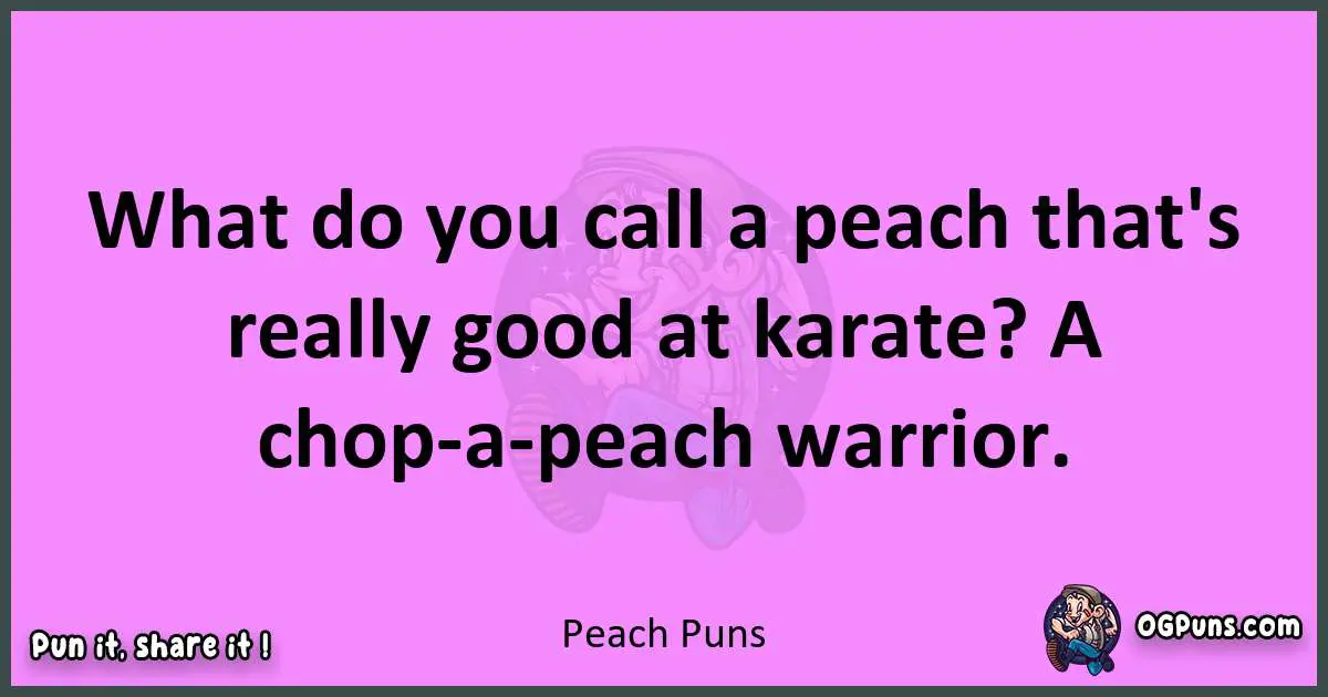 Peach puns nice pun