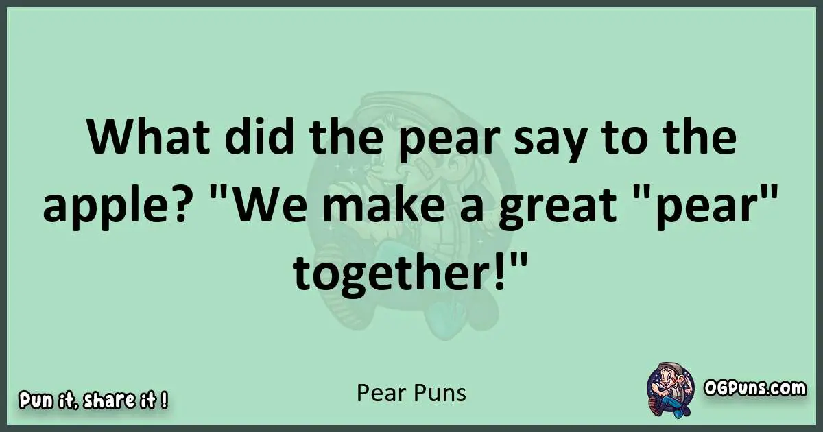 wordplay with Pear puns