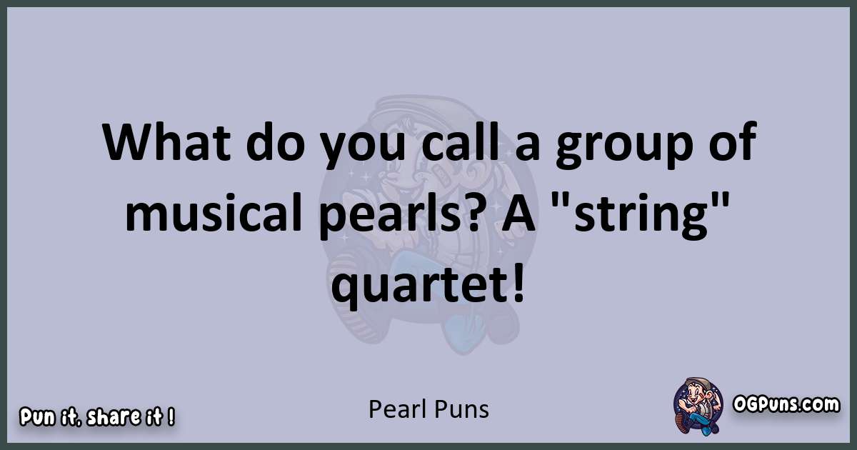 Textual pun with Pearl puns