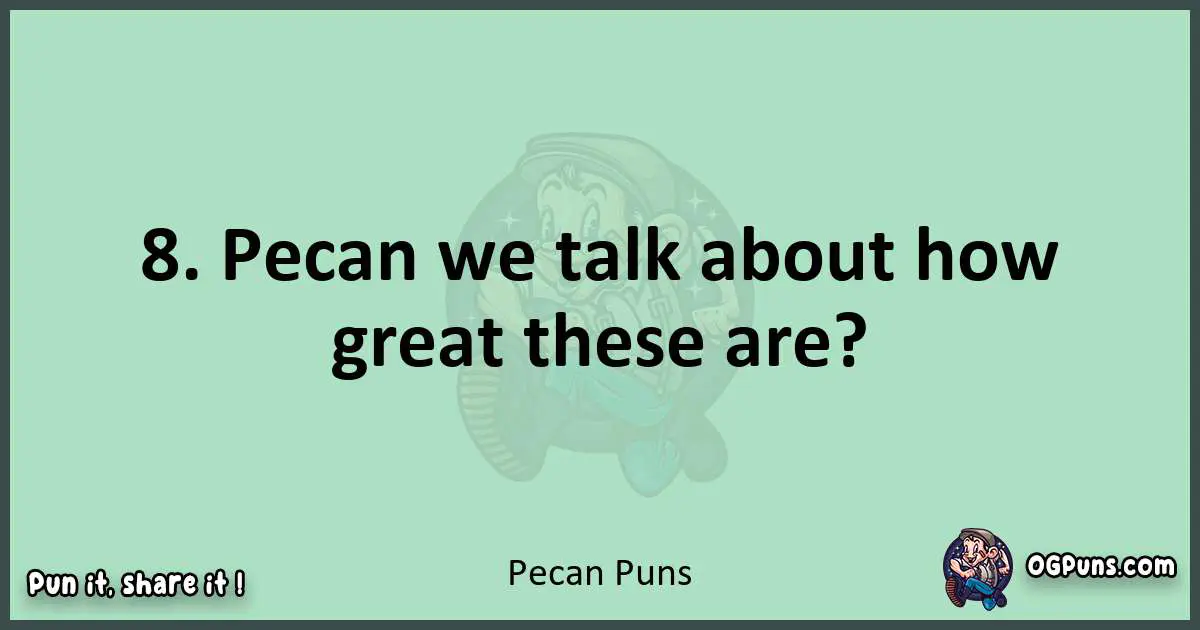 wordplay with Pecan puns