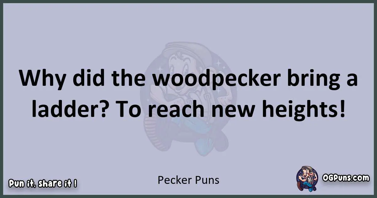 Textual pun with Pecker puns