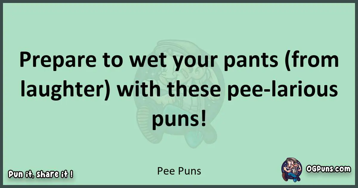 wordplay with Pee puns