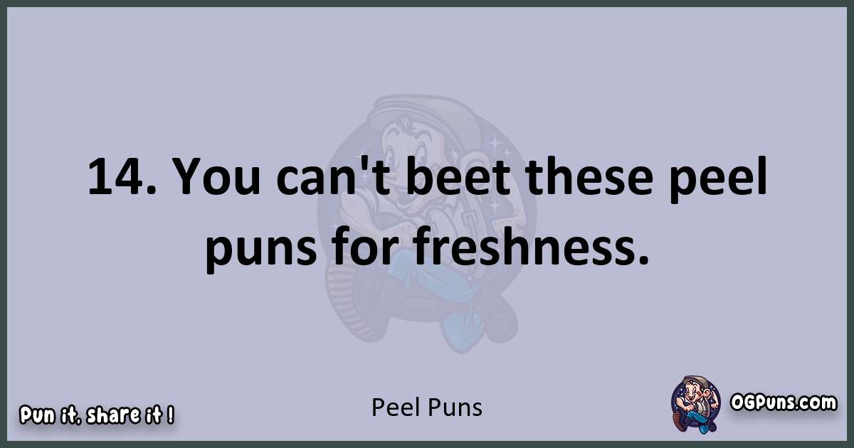 Textual pun with Peel puns