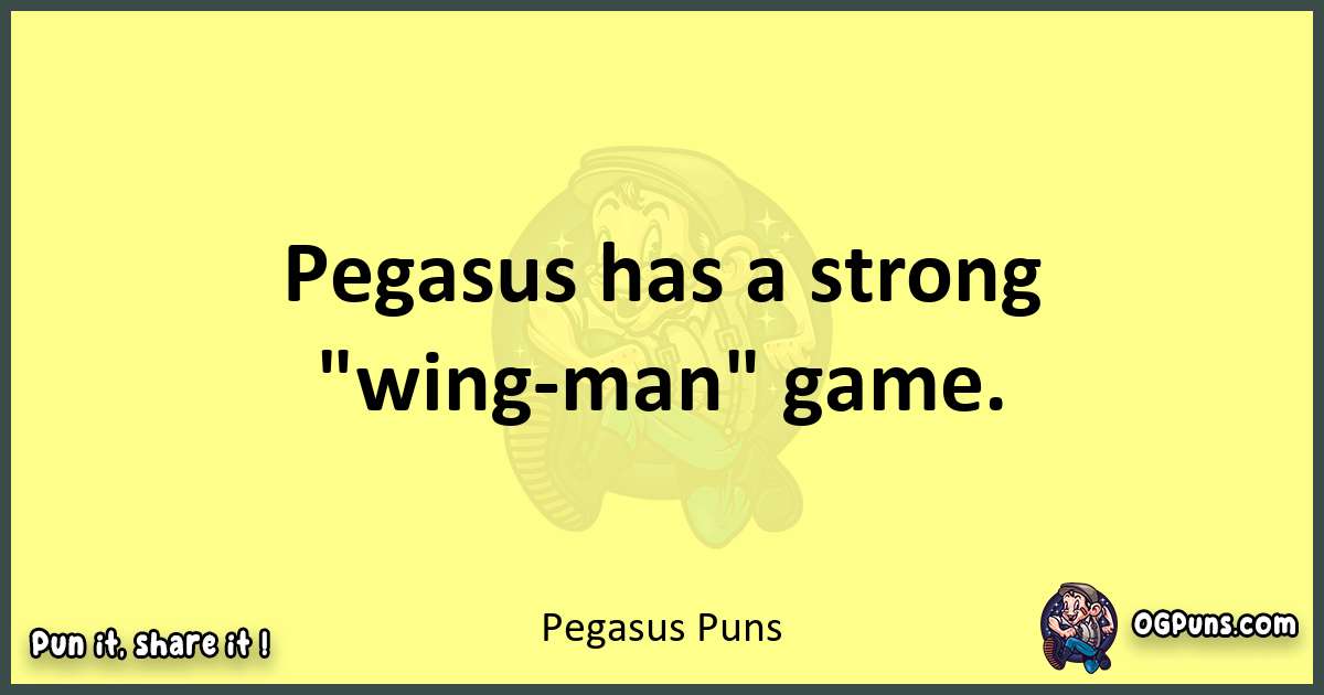 Pegasus puns best worpdlay