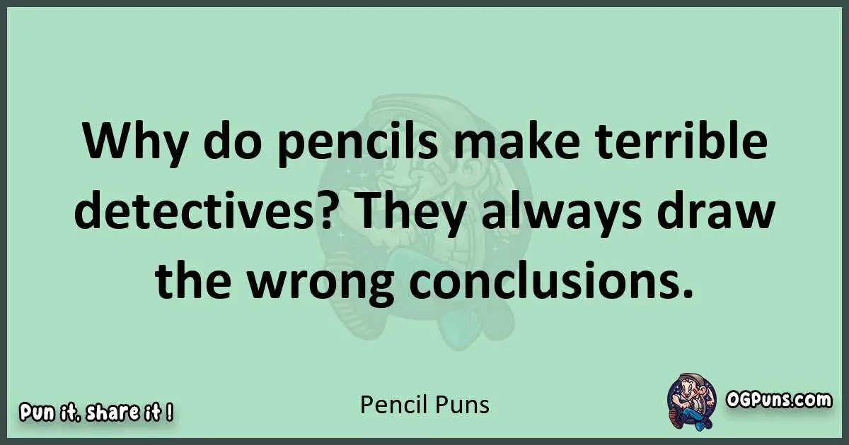 wordplay with Pencil puns