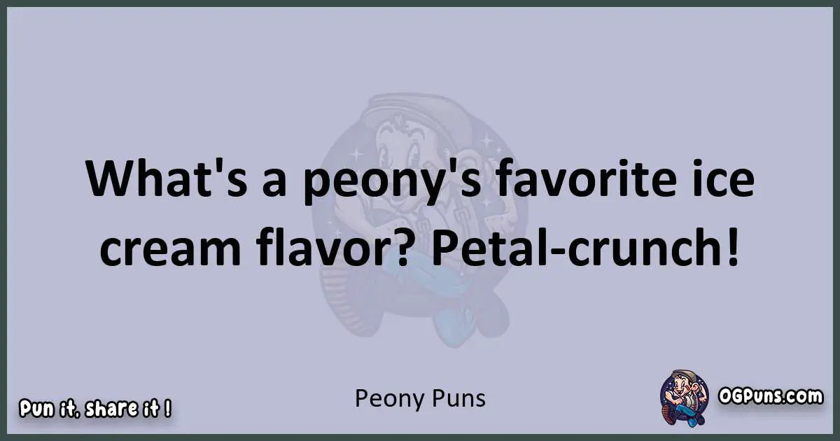 Textual pun with Peony puns