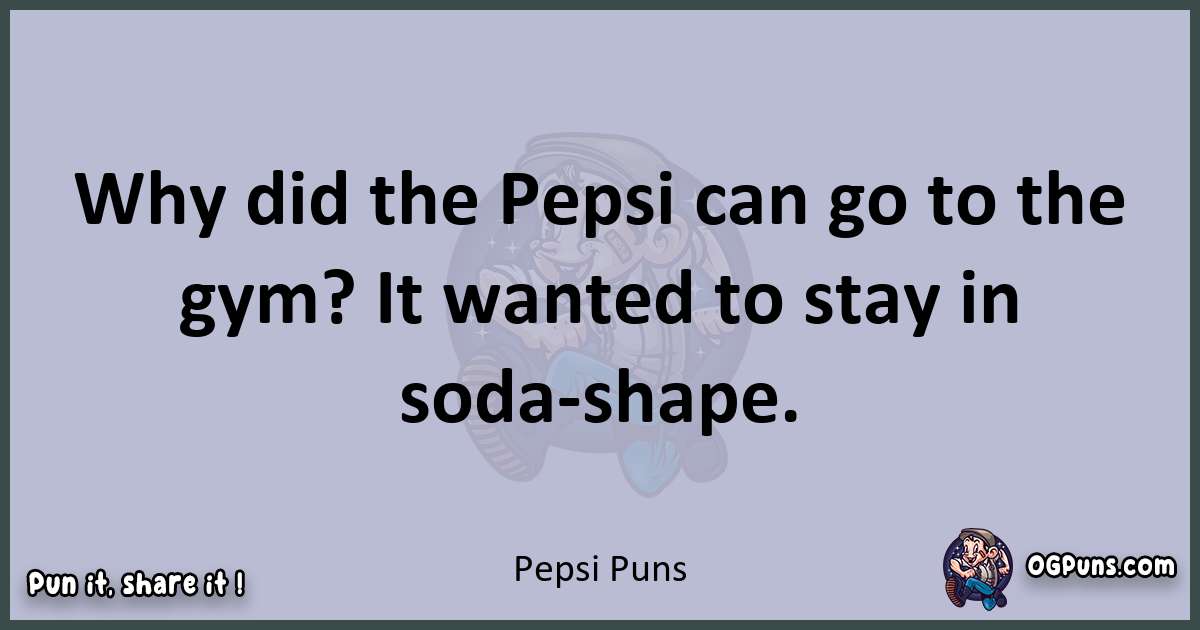 Textual pun with Pepsi puns