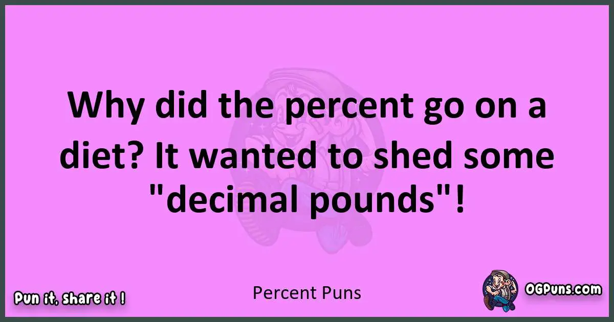 Percent puns nice pun