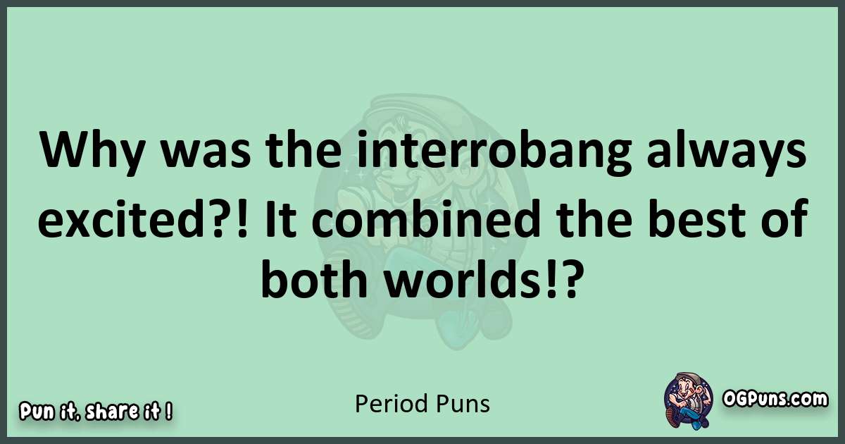 wordplay with Period puns