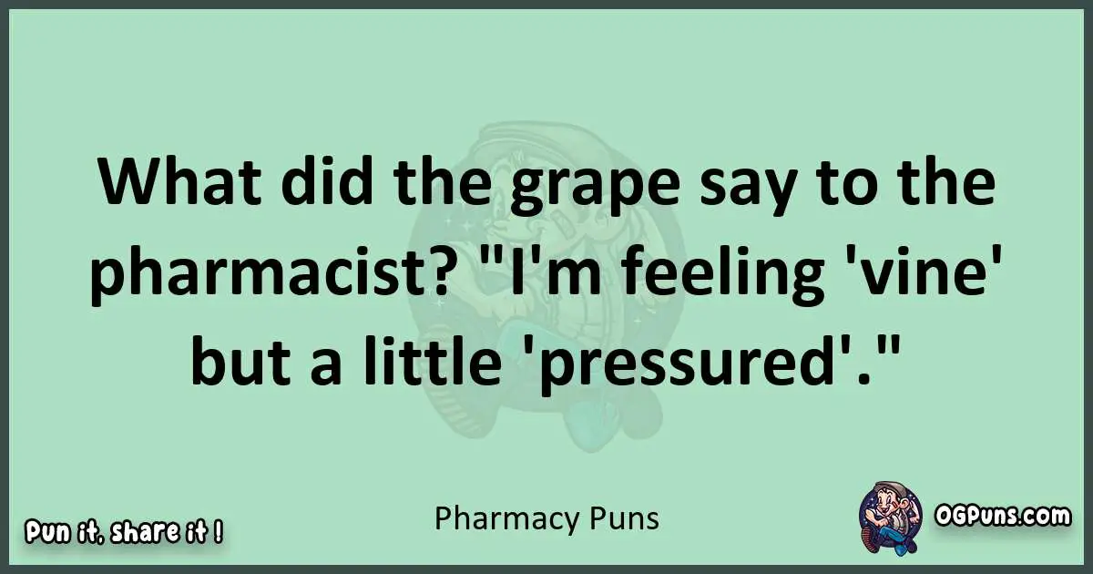 wordplay with Pharmacy puns