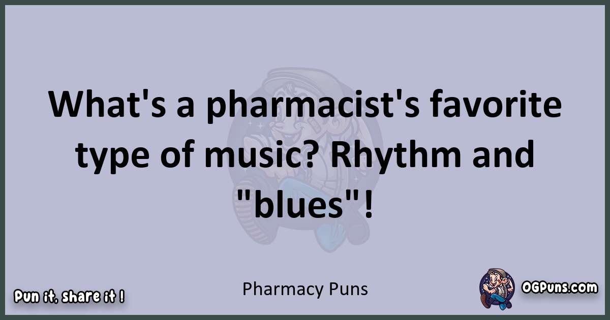 Textual pun with Pharmacy puns