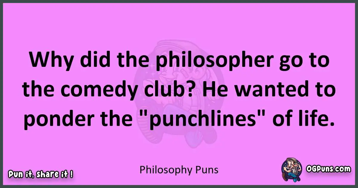 Philosophy puns nice pun