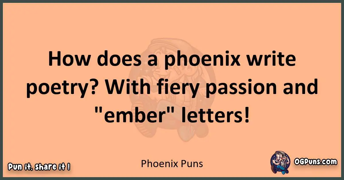 pun with Phoenix puns