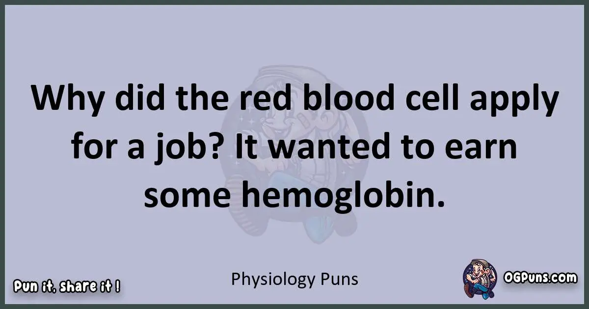 Textual pun with Physiology puns